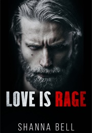 Love Is Rage (Shanna Bell)