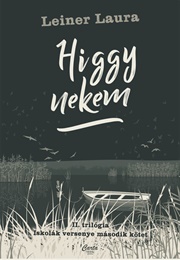Higgy Nekem (Leiner Laura)