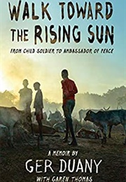 Walk Toward the Rising Sun (Ger Duany)