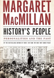 History's People: Personalities and the Past (Margaret MacMillan)