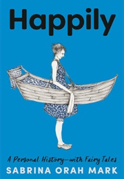 Happily (Sabrina Orah Mark)