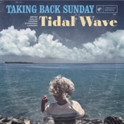 Tidal Wave - Taking Back Sunday