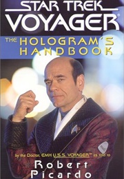 The Hologram's Handbook (Robert Picardo)