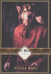 Lives of the Monster Dogs (Kirsten Bakis)