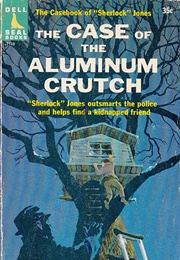 The Case of the Aluminum Crutch (Lester Heath)