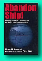 Abandon Ship Saga of the USS Indianapolis (Richard Newcomb)
