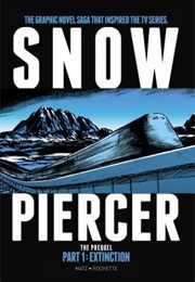Snowpiercer: Prequel Vol. 1: Extinction (Matz, Jean-Marc Rochette, Mark McKenzie-Ray)