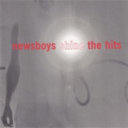 Newsboys - Shine: The Hits