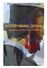Sherlock Holmes's Odyssey: Shadows of the Dream Realm (A Jiya)