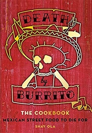 Death by Burrito (Shay Ola)