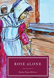 Rose Alone (Sheila Flynn Decosse)