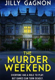 The Murder Weekend (Jilly Gagnon)