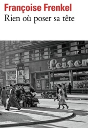 Rien Où Poser Sa Tête (Françoise Frenkel)