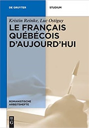 Le Français Québécois D'Aujourd'hui (Kristin Reinke)