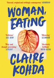 Woman, Eating (Claire Kohda)