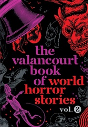 Valancourt Book of World Horror Stories, Vol 2 (Various)