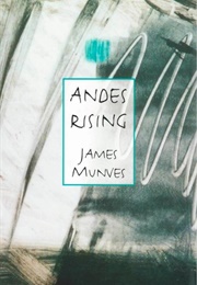 Andes Rising (James Munves)