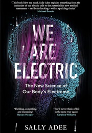 We Are ­Electric (Sally Adee)