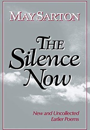 The Silence Now: New and Uncollected Poems (May Sarton)