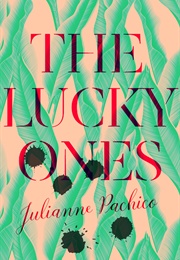 The Lucky Ones (Julianne Pachico)