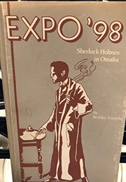 Expo '98, Sherlock Holmes in Omaha (Berkley Forsythe)