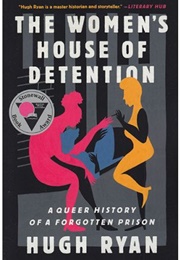 The Woman's House of Detention (Hugh Ryan)