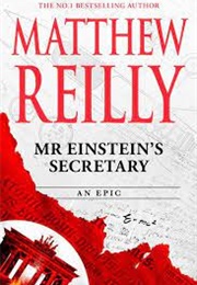 Mr Einstein's Secretary (Matthew Reilly)