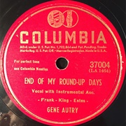 End of My Round-Up Days - Gene Autry