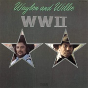 WWII (Waylon Jennings & Willie Nelson, 1982)