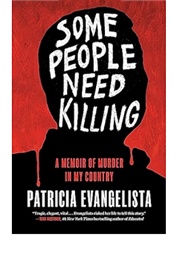 Some People Need Killing (Patricia Evangelista)