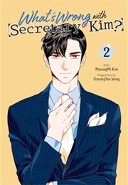 What's Wrong With Secretary Kim? Vol. 2 (Gyeongyun Jeong)