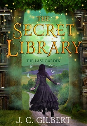 The Last Garden (J.C. Gilbert)