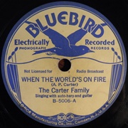 When the World's on Fire - Carter Family
