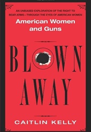 Blown Away (Caitlin Kelly)
