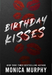 Birthday Kisses (Monica Murphy)