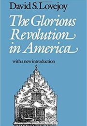 The Glorius Revolution in America (Lovejoy)