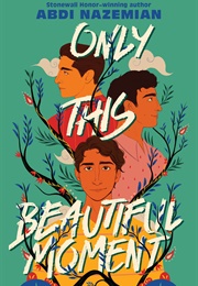 Only This Beautiful Moment (Abdi Nazemian)