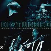 Hold on to Memories - Disturbed
