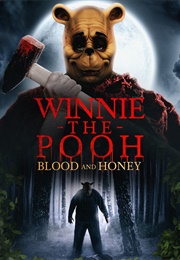 Winnie the Pooh: Blood and Honey (2023)