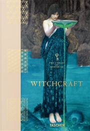 Witchcraft (Jessica Hundley (Ed.) and Pam Grossman (Ed.))