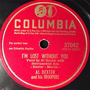I'm Lost Without You - Al Dexter