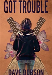 Got Trouble (Dave Dobson)
