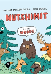 Nutshimit: In the Woods (Melissa Mollen Dupuis)