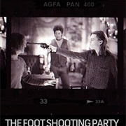 The Foot Shooting Party