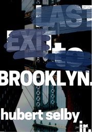 Last Exit to Brooklyn (Hubert Selby Jr.)