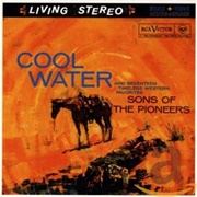 Cool Water - The Sons of the Pioneers