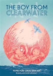 The Boy From Clearwater (Pei-Yun Yu)