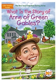 What Is the Story of Anne of Green Gables (Ellen Labreque)