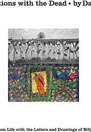 Conversations With the Dead (Danny Lyon)