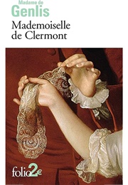 Mademoiselle De Clermont (Félicité De Genlis)